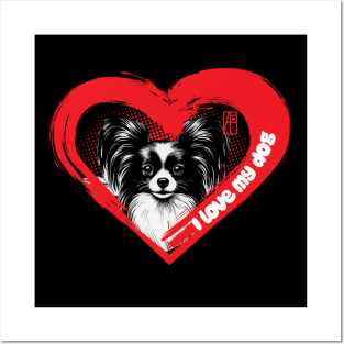 I Love My Papillon - Intelligent dog - I Love my dog Posters and Art